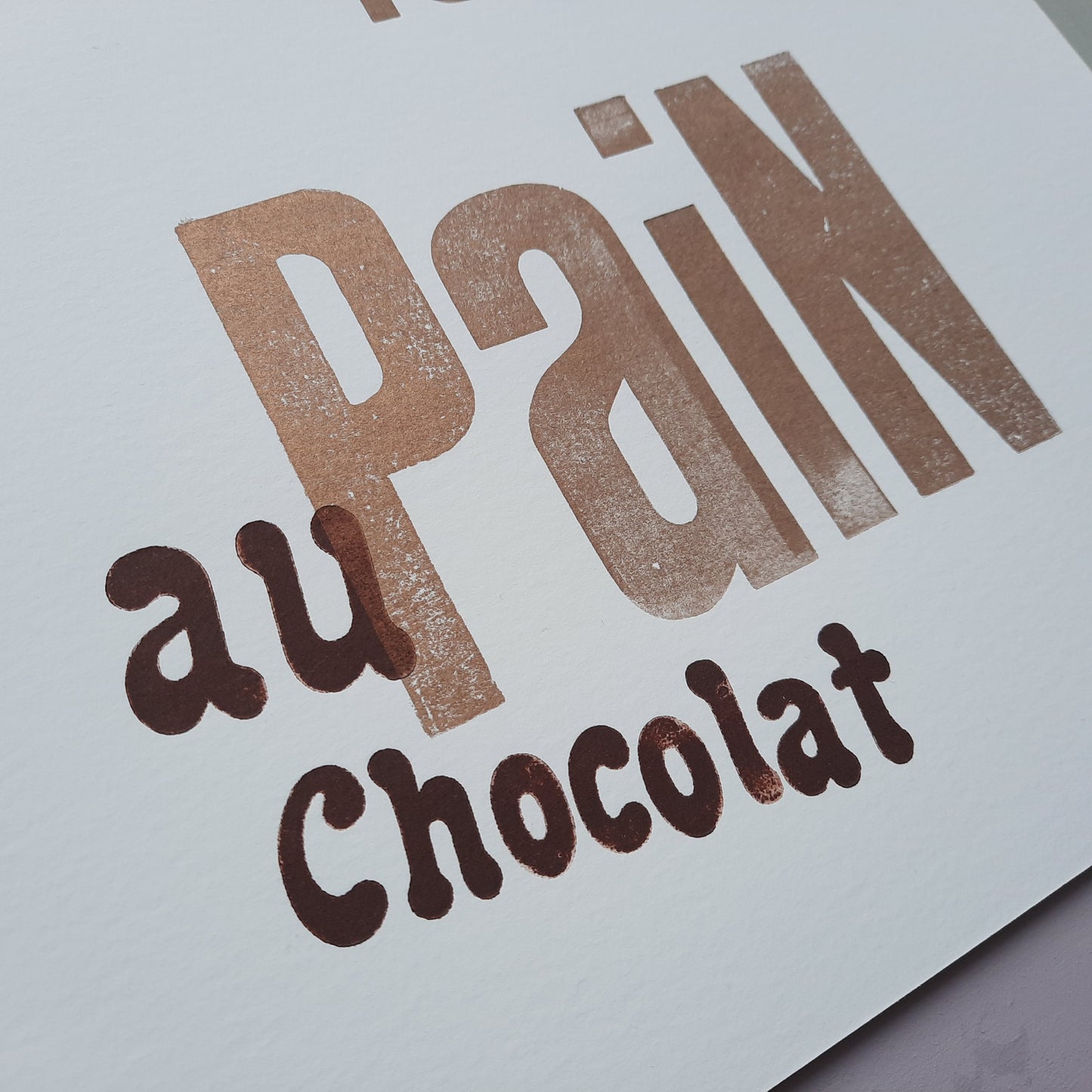 LIFE IS (PAIN au chocolat) Original letter Press Print